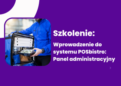 Wprowadzenie do systemu POSbistro: Panel administracyjny