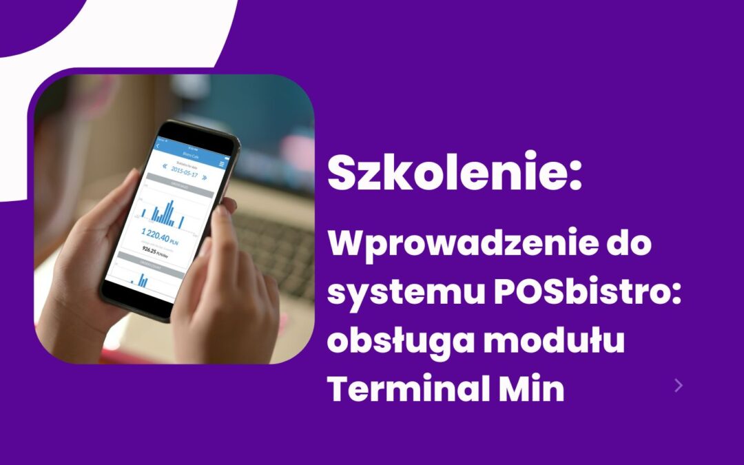 Wprowadzenie do systemu POSbistro: obsługa modułu Terminal mini