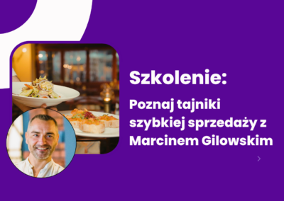 Jak w miesiąc zwiększyłem przychody o 30 000 zł! Poznaj tajniki szybkiej sprzedaży z Marcinem Gilowskim